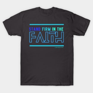 Stand firm in the faith T-Shirt